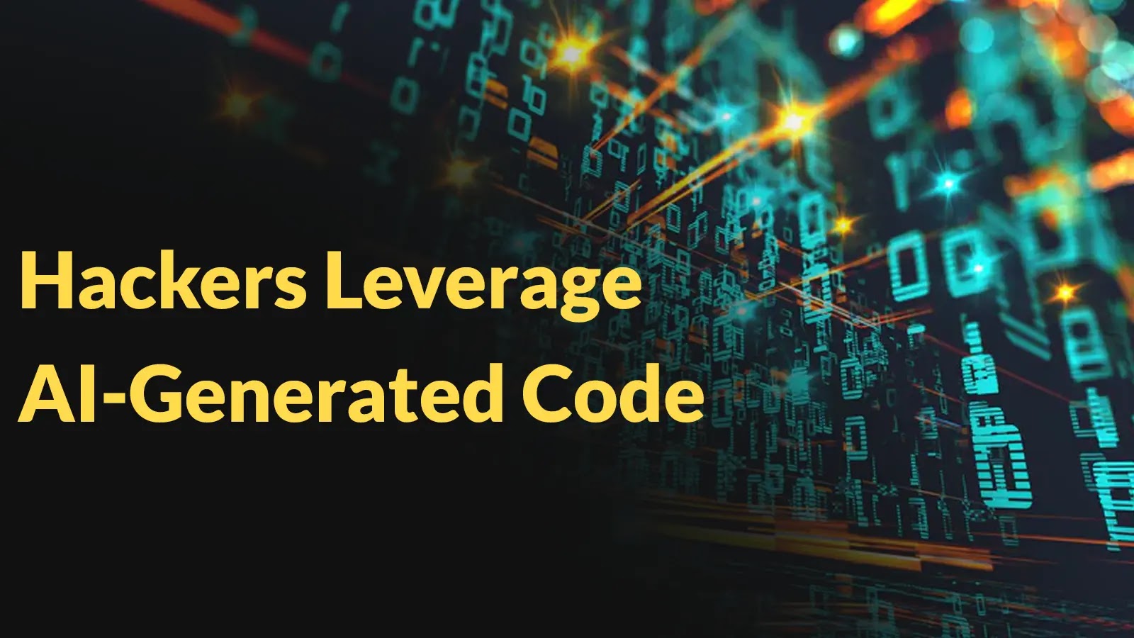 Hackers Leverage AI-Generated Code to Obfuscate Its Payload and Evade Traditional Defenses