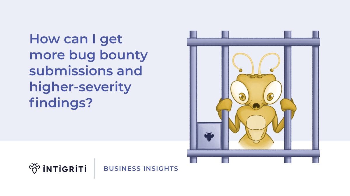 How can I get more bug bounty submissions and higher-severity findings?