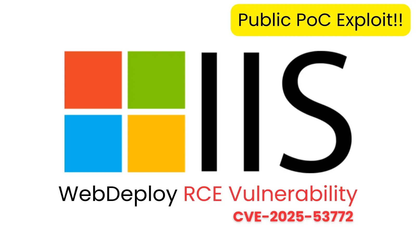 IIS WebDeploy RCE Vulnerability Gets Public PoC IIS WebDeploy RCE Vulnerability Gets Public PoC