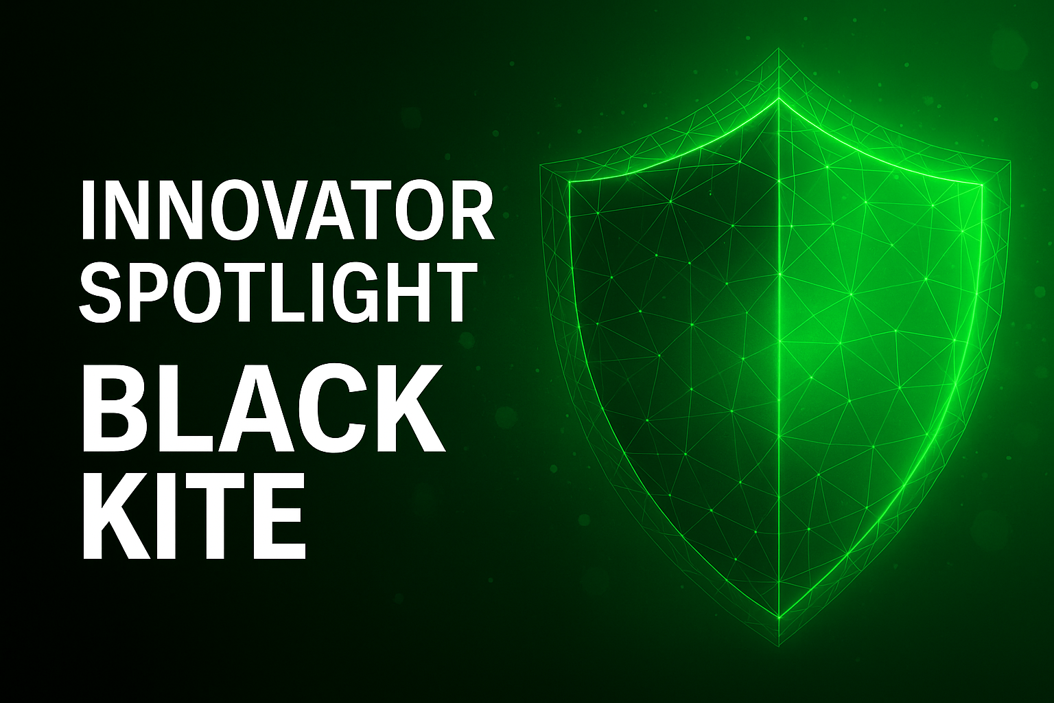 Innovator Spotlight: Black Kite