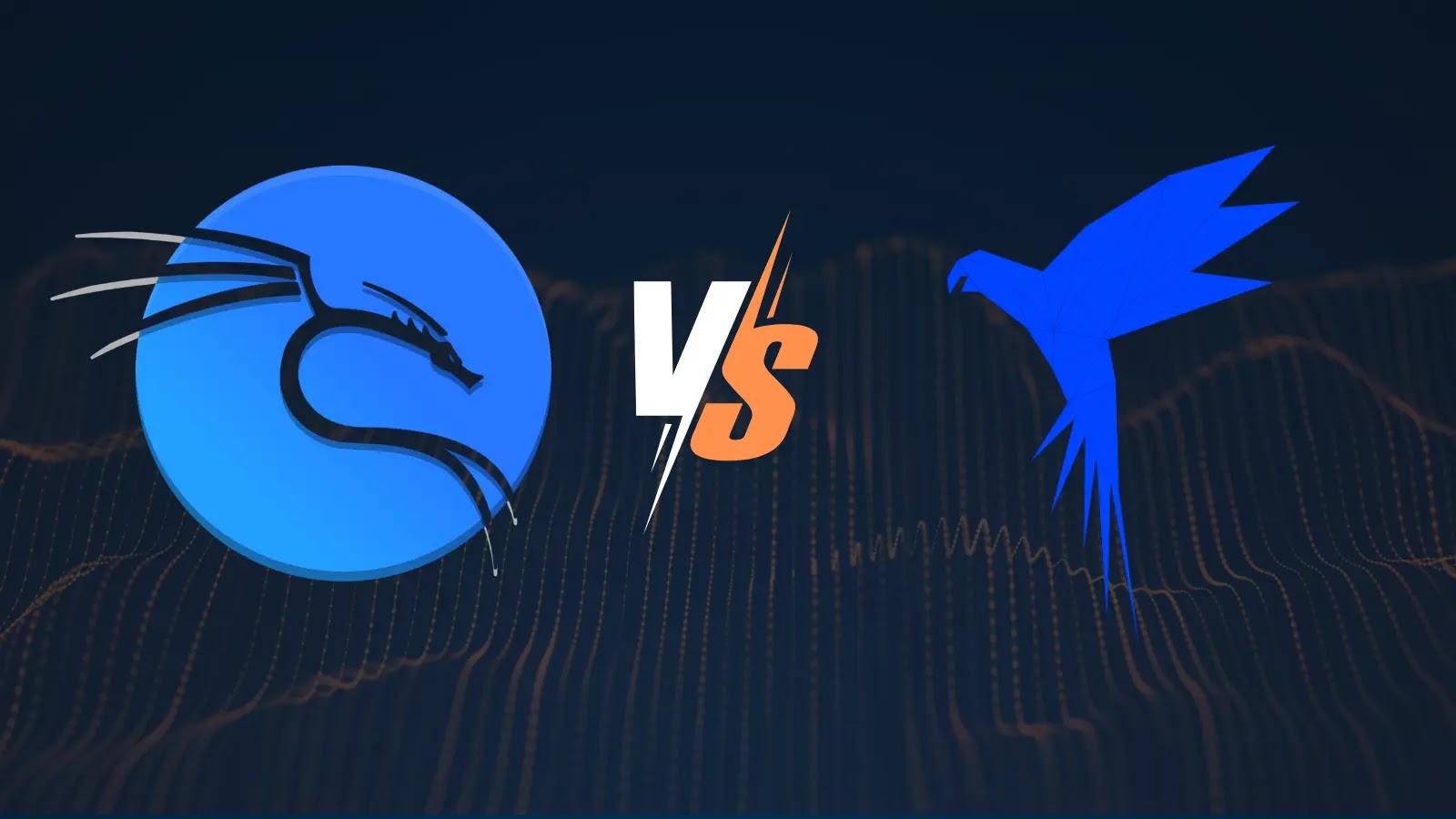 Kali Linux vs Parrot OS Kali Linux vs Parrot OS