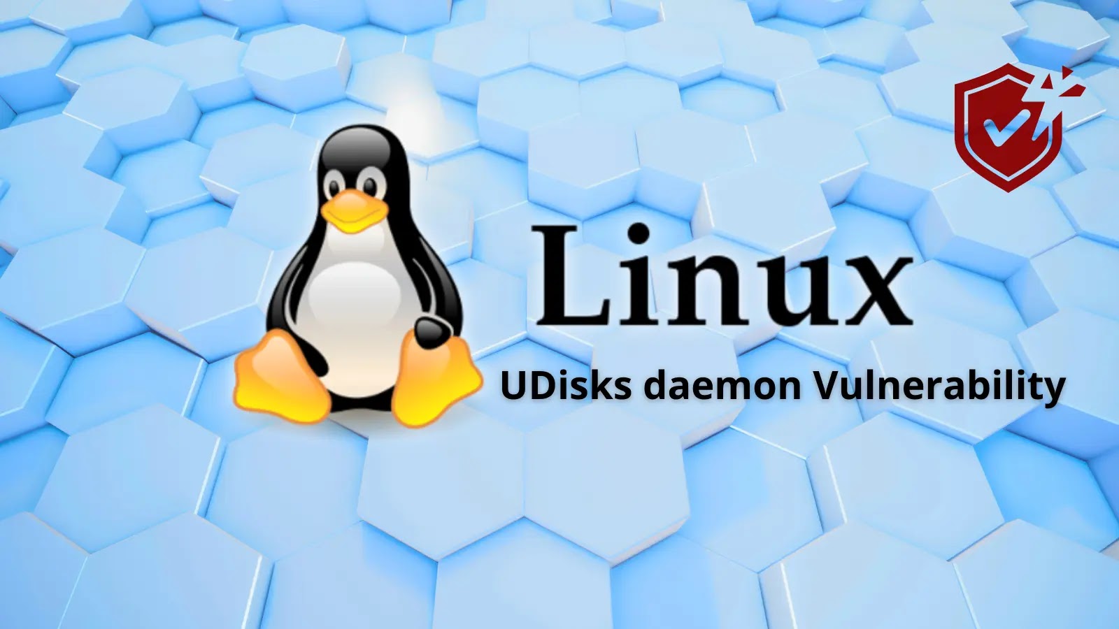 Linux UDisks daemon Vulnerability Let Attackers Gaining Access to Files Owned by Privileged Users