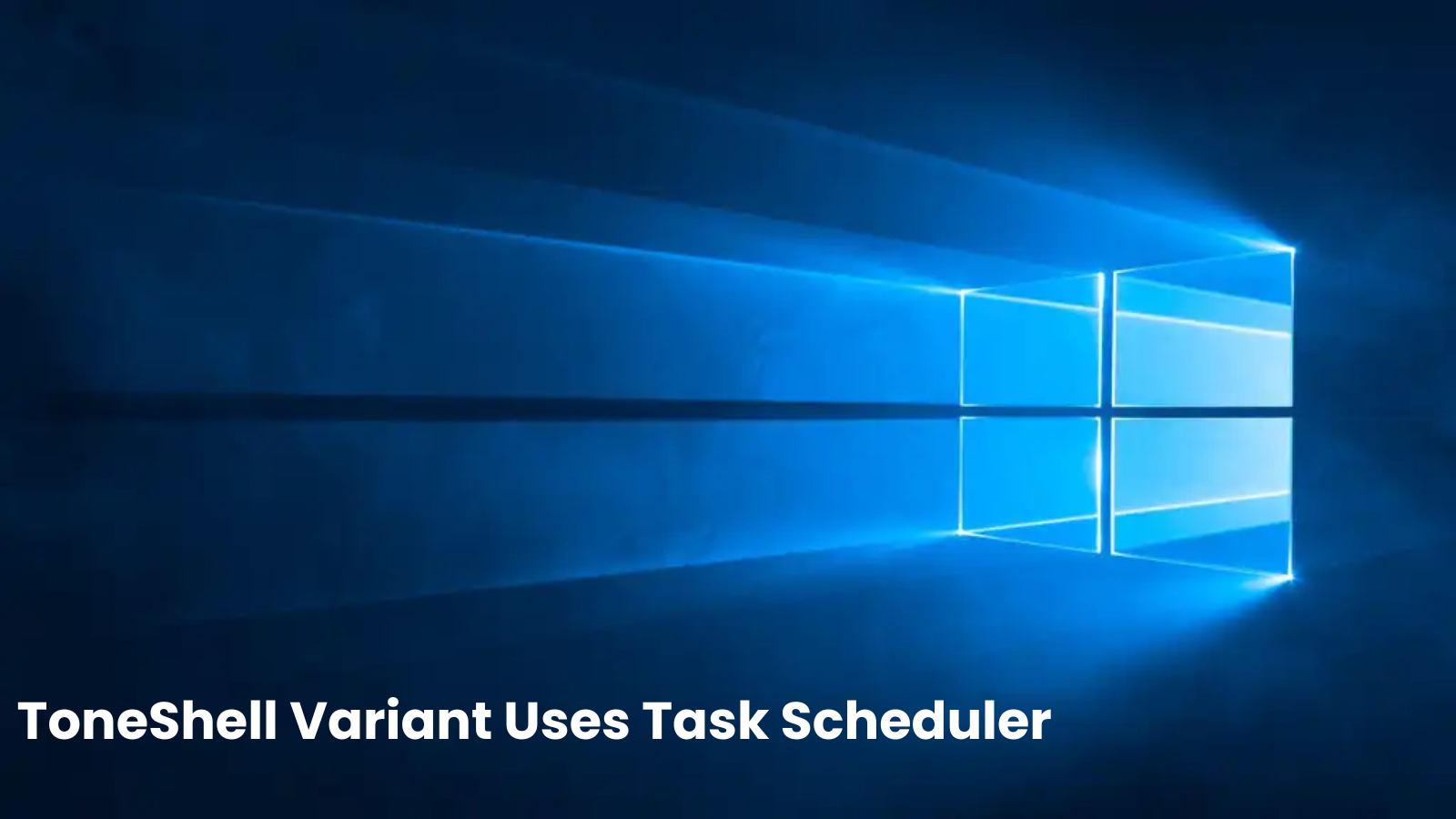 New ToneShell Variant Uses Task Scheduler COM Service to Maintain Persistence