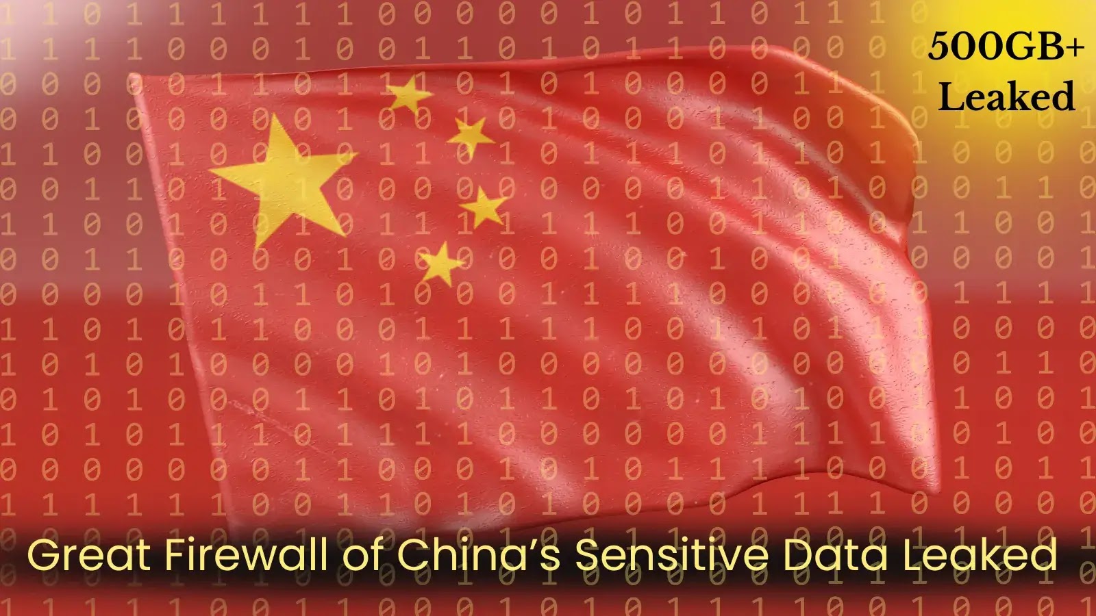 Over 500GB of Sensitive Great Firewall of China Data Leaked Online