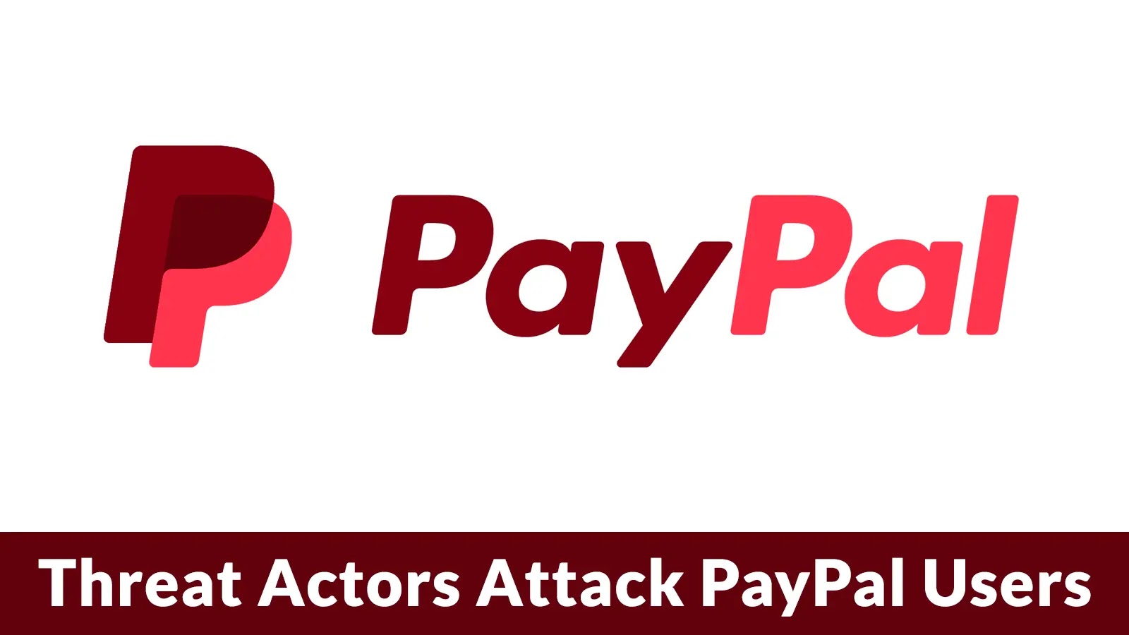 Threat Actors Attack PayPal Users in New Account Profile Set up Scam Threat Actors Attack PayPal Users in New Account Profile Set up Scam