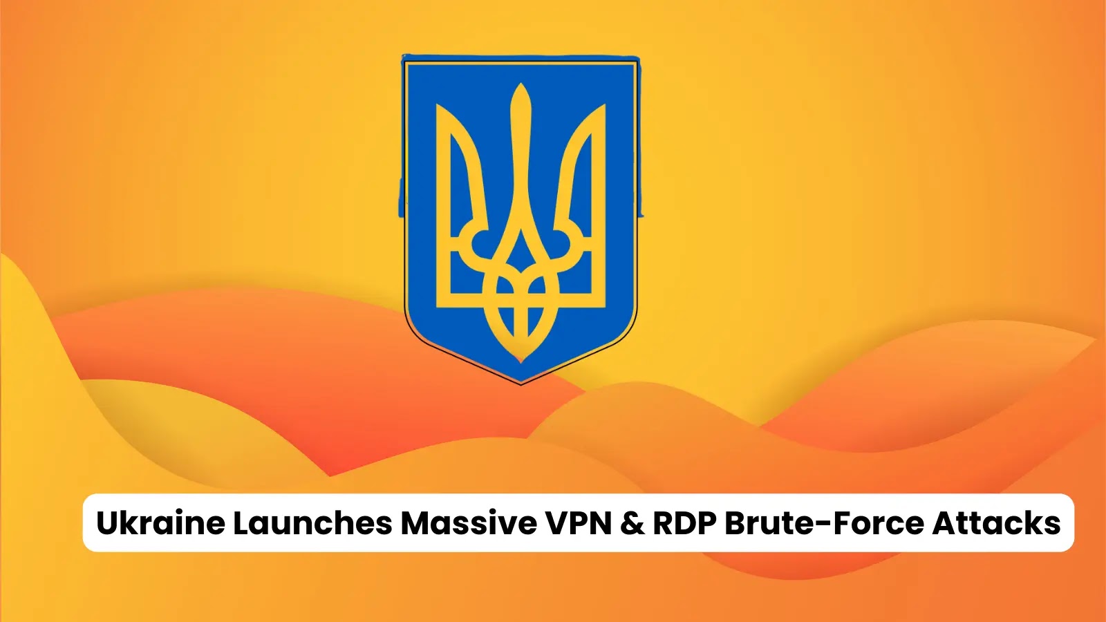 Ukrainian Hackers Ramp Up Brute-Force and Password-Spraying Attacks on VPN and RDP Systems
