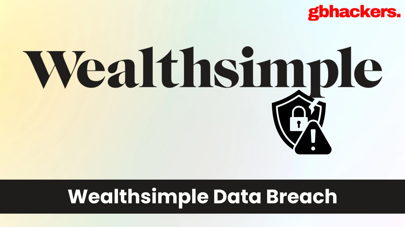 Wealthsimple Data Breach - User Information Leaked Online