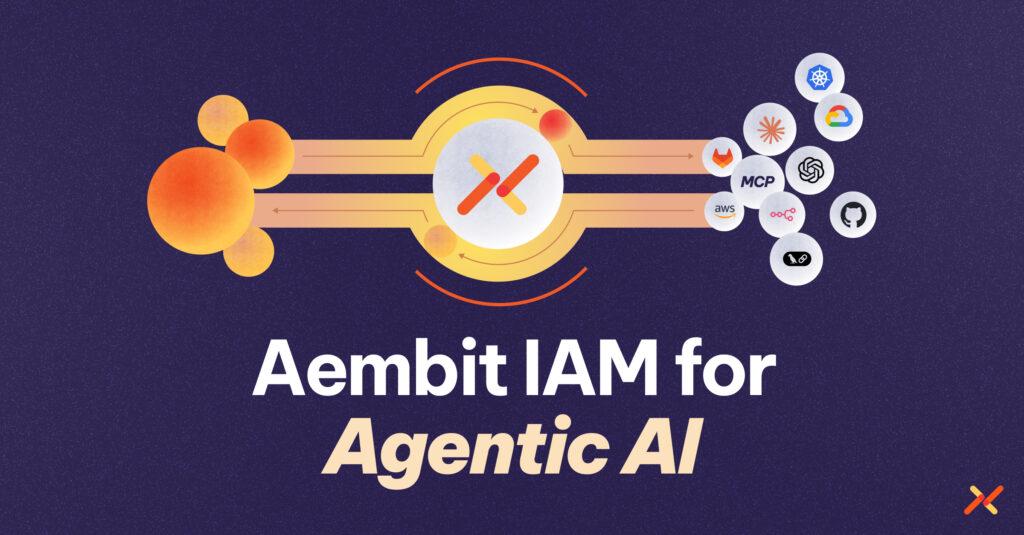Aembit Introduces Identity and Access Management for Agentic AI – Hackread – Cybersecurity News, Data Breaches, Tech, AI, Crypto and More