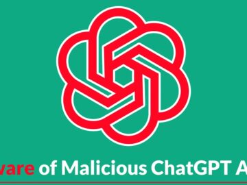 Beware of Malicious ChatGPT Apps That Records Users Action and Steals Sensitive Data Beware of Malicious ChatGPT Apps That Records Users Action and Steals Sensitive Data