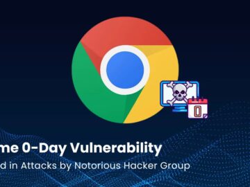 Chrome 0-Day Vulnerability Actively Exploited in Attacks by Notorious Hacker Group Chrome 0-Day Vulnerability Actively Exploited in Attacks by Notorious Hacker Group