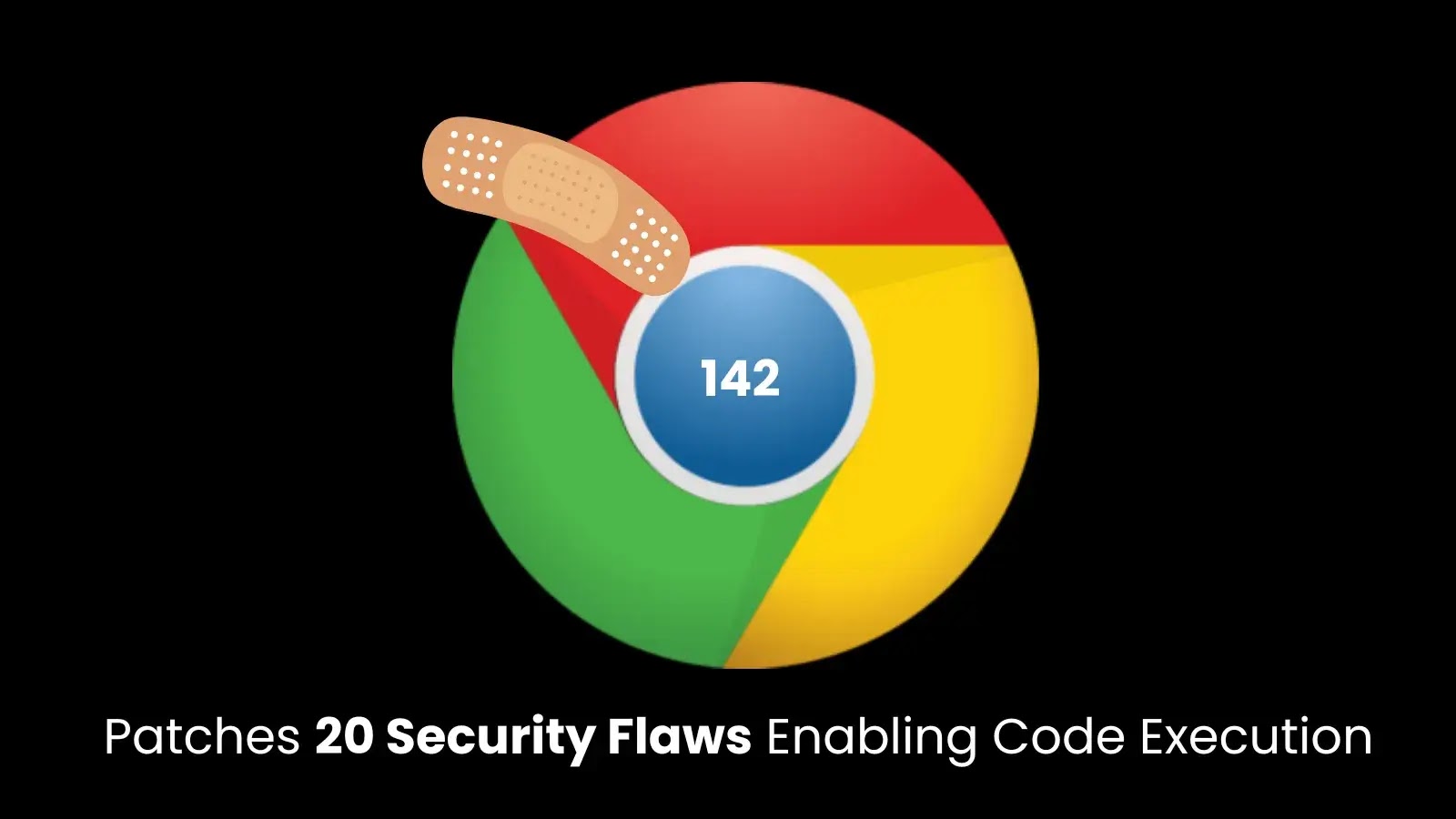 Chrome 142 Update Patches 20 Security Flaws Enabling Code Execution