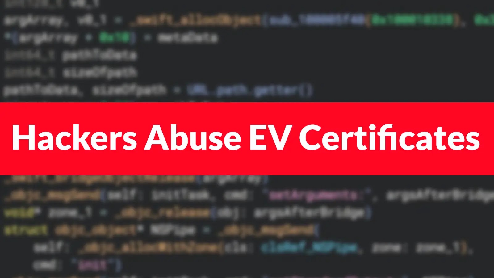 Hackers Abuse EV Certificates to Sign Completely Undetectable DMG Malware Hackers Abuse EV Certificates to Sign Completely Undetectable DMG Malware