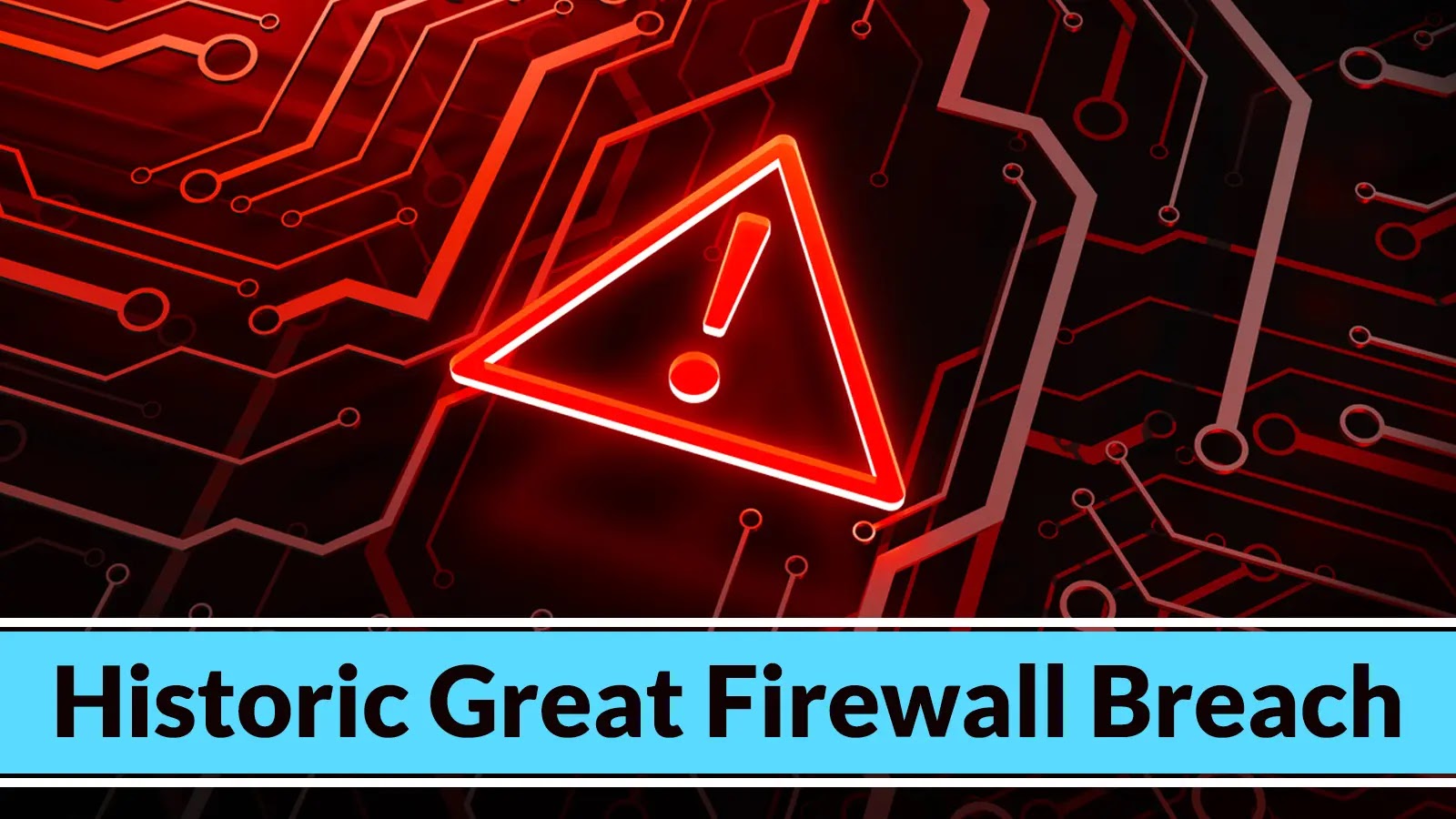 Historic Great Firewall Breach - 500GB+ Censorship Data Exposed