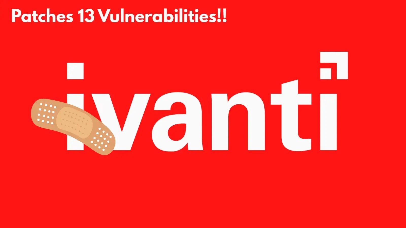 Ivanti Patches 13 Endpoint Manager Flaws Allowing Remote Code Execution Ivanti Patches 13 Endpoint Manager Flaws Allowing Remote Code Execution