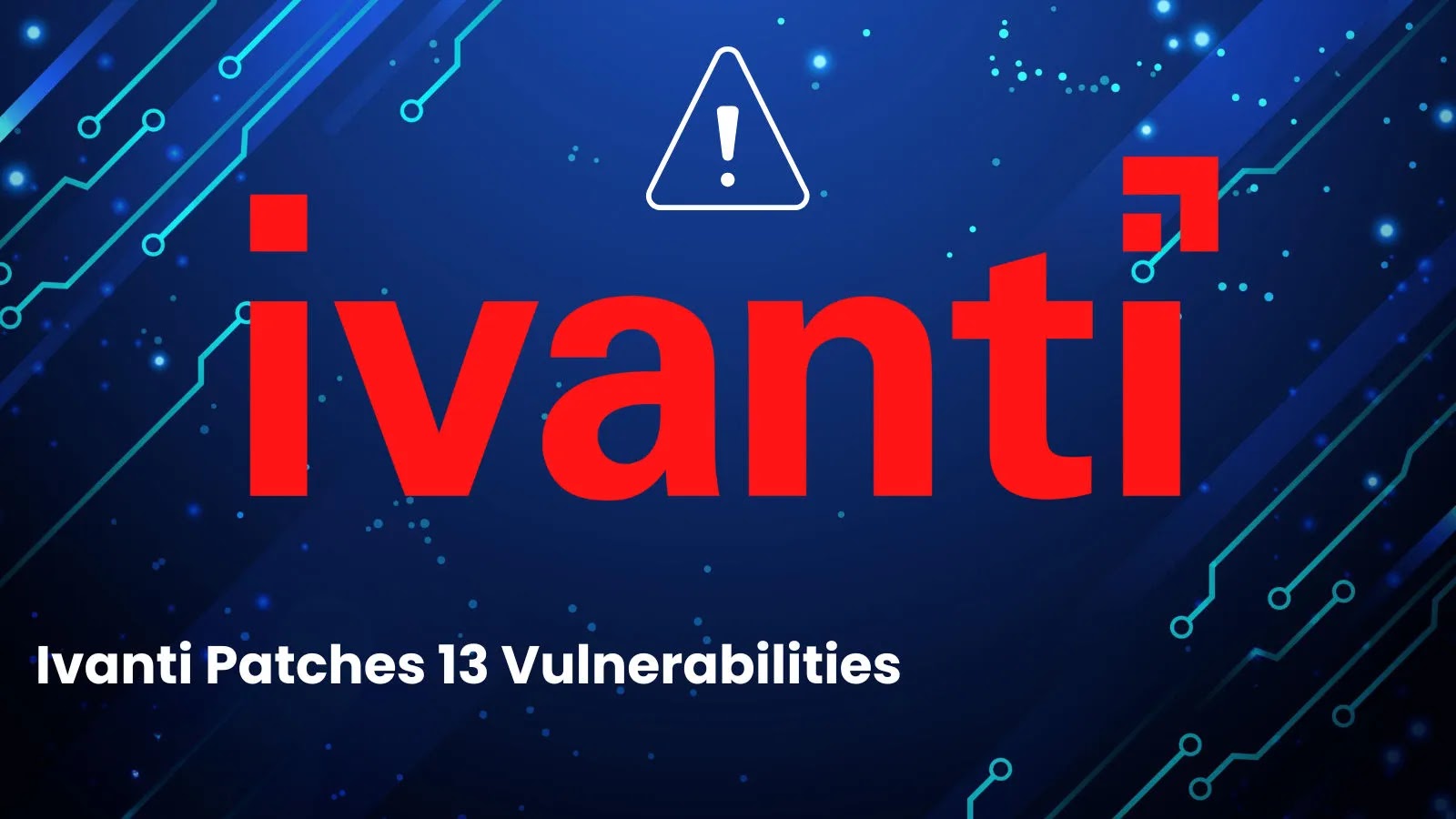 Ivanti Patches 13 Vulnerabilities in Endpoint Manager Allowing Remote Code Execution