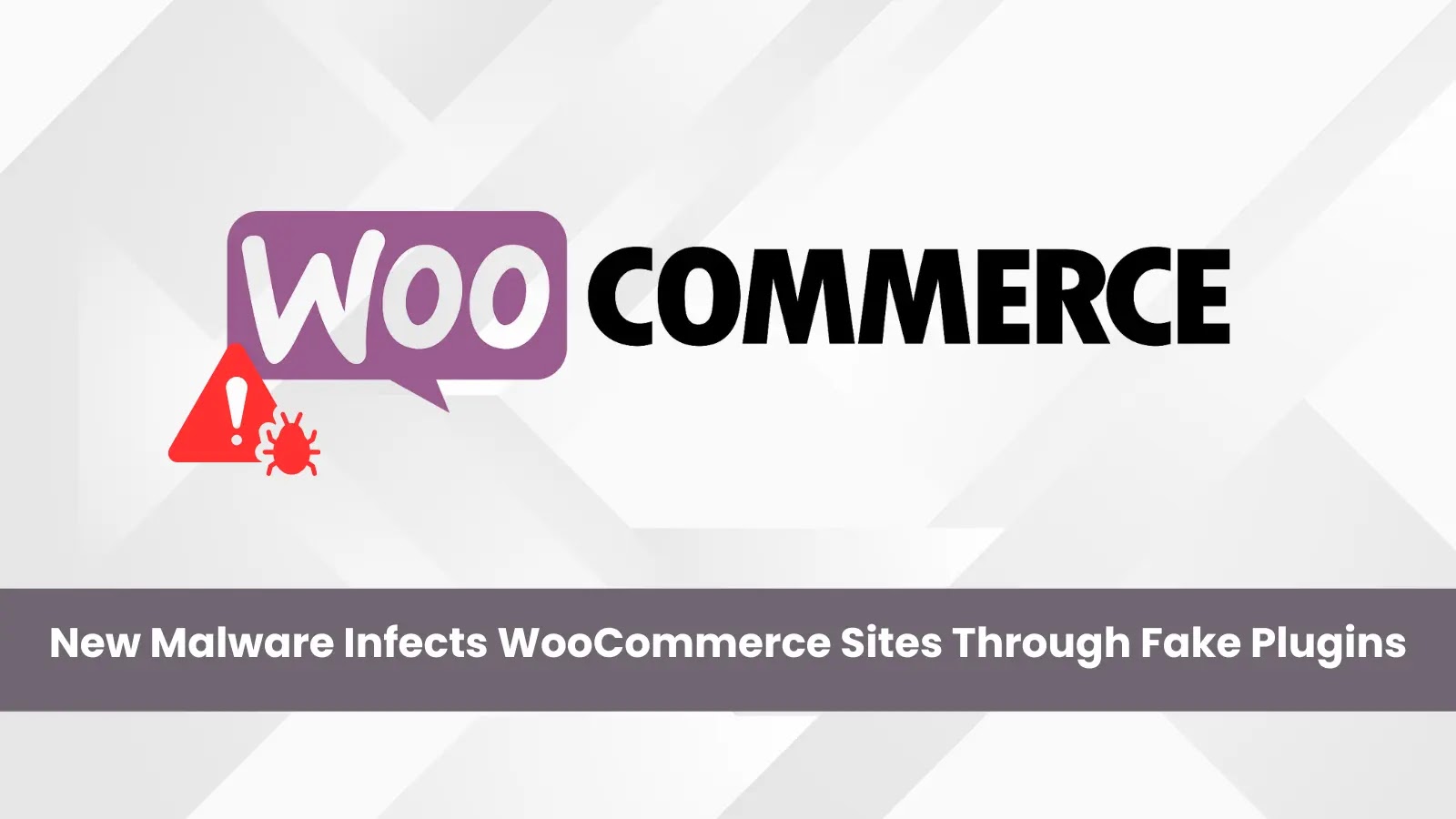 New Malware Infects WooCommerce Sites Through Fake Plugins to Steal Credit Card Data