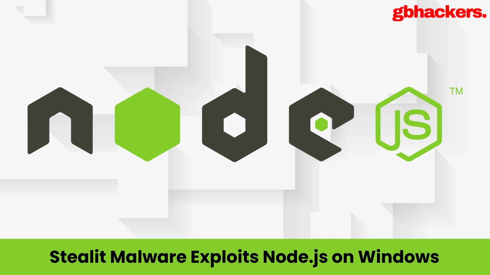 New Stealit Malware Exploits Node.js Extensions to Target Windows Systems