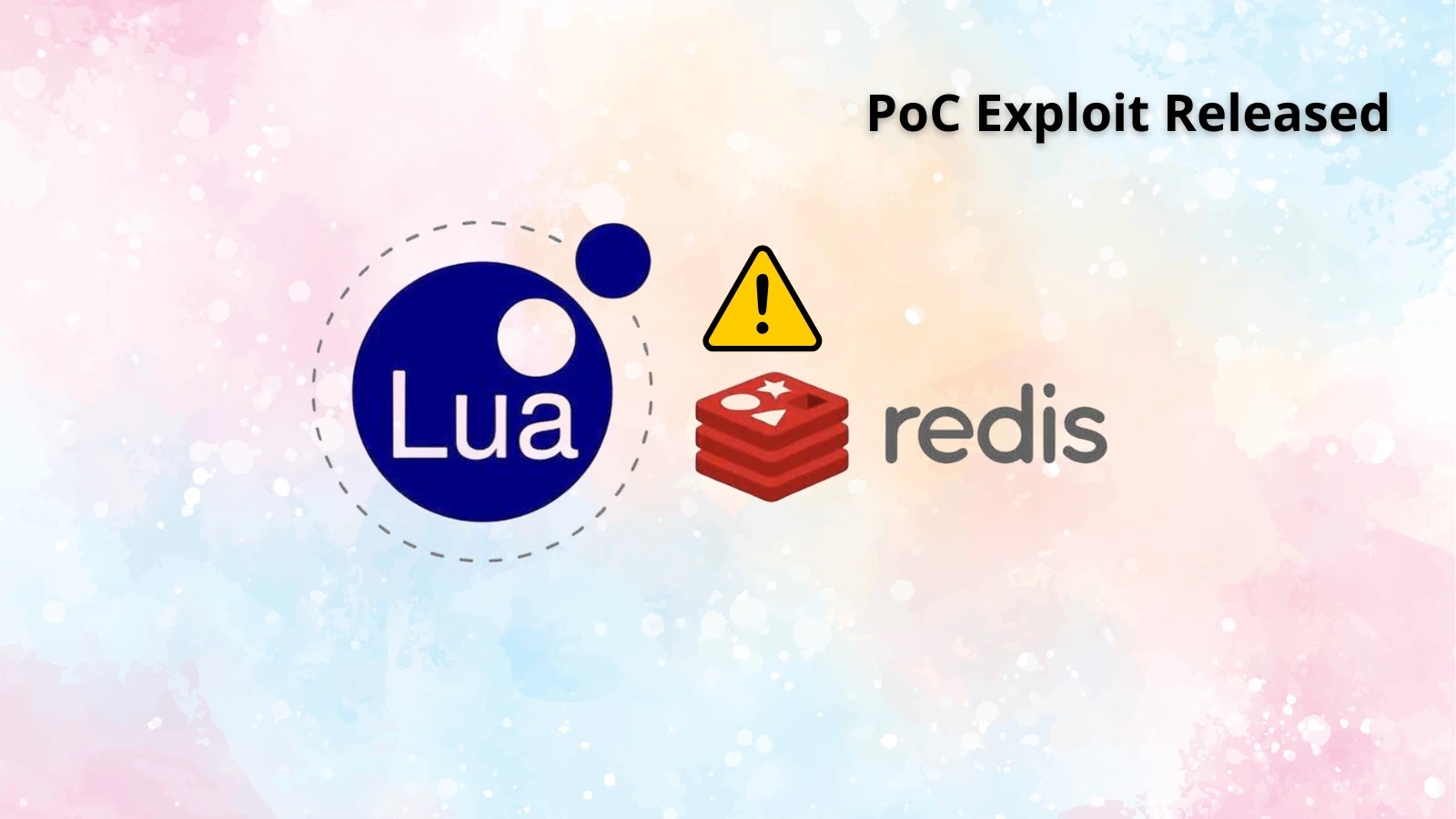 PoC Exploit Released for Critical Lua Engine Vulnerabilities PoC Exploit Released for Critical Lua Engine Vulnerabilities