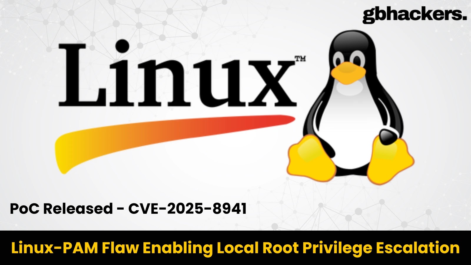 PoC Released for Linux-PAM Flaw Enabling Local Root Privilege Escalation