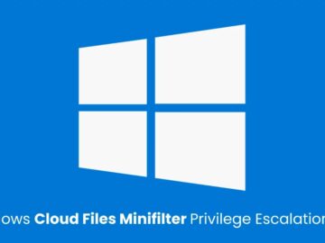 Privilege Escalation Exploit Targets Windows Cloud Files Minifilter Privilege Escalation Exploit Targets Windows Cloud Files Minifilter