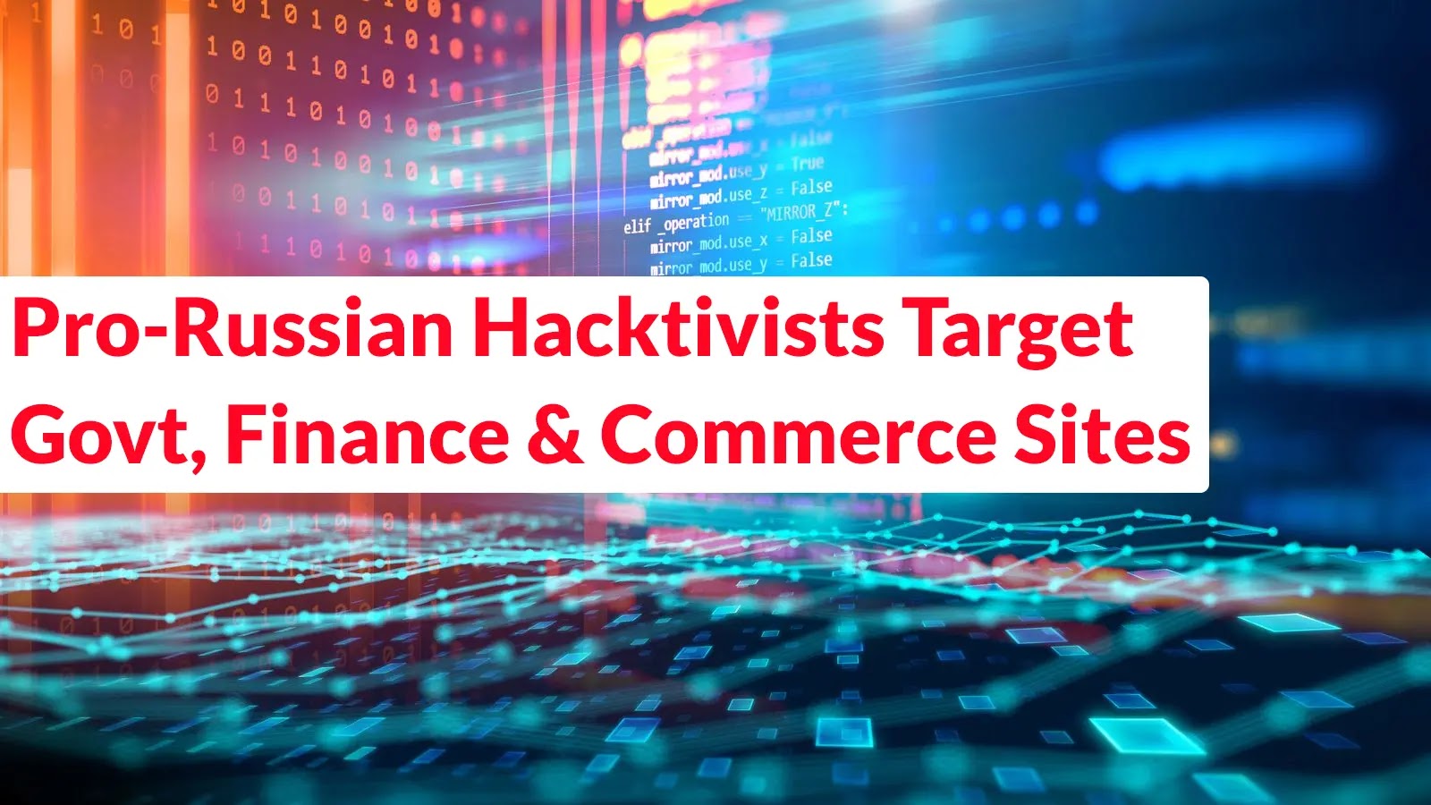 Pro-Russian Hacktivist Group Attacking Government Portals, Financial Services and Online Commerce