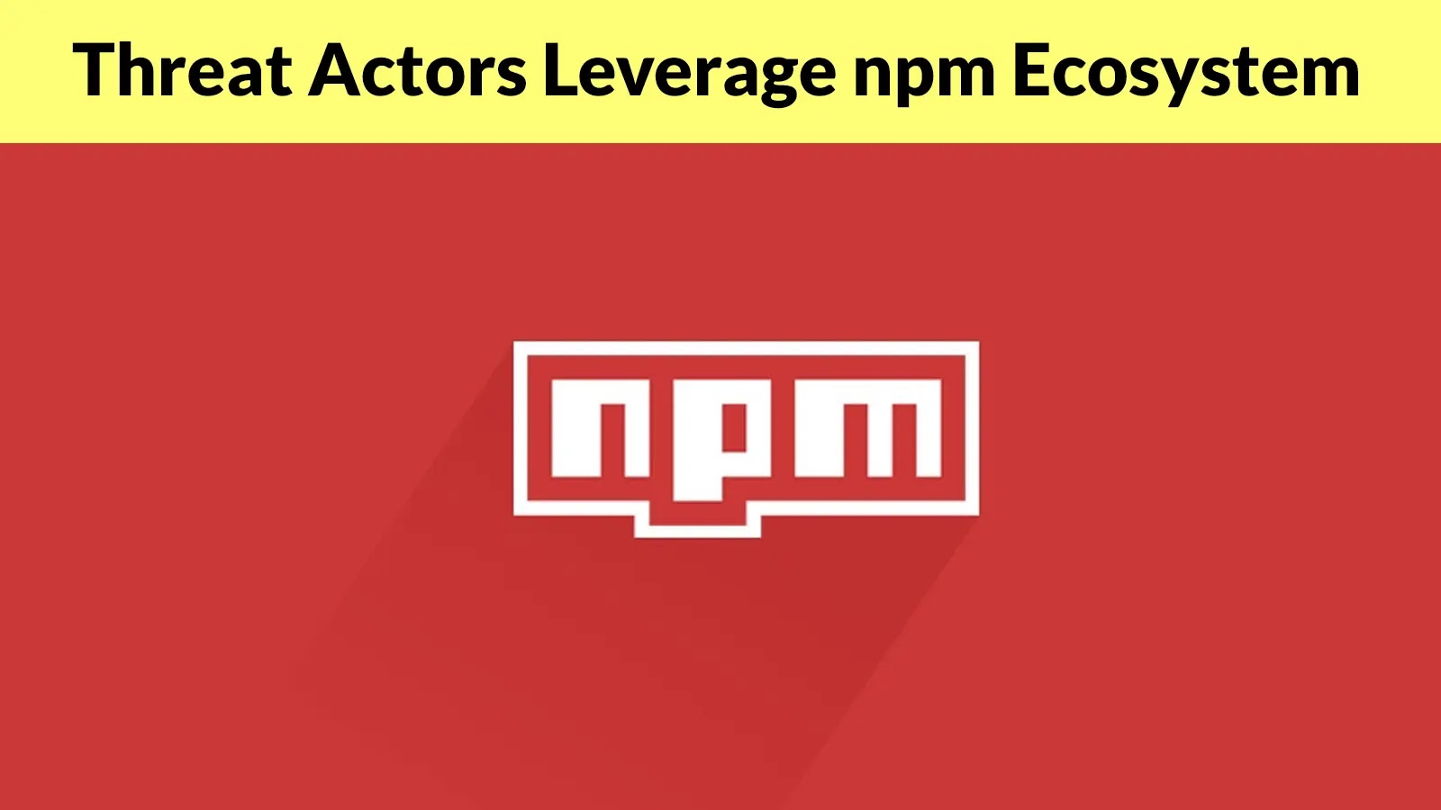Threat Actors Leverage npm Ecosystem to Deliver AdaptixC2 Post-Exploitation Framework