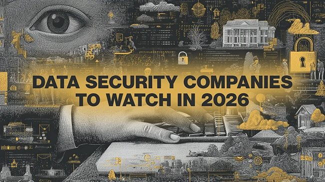 10 data security companies to watch in 2026