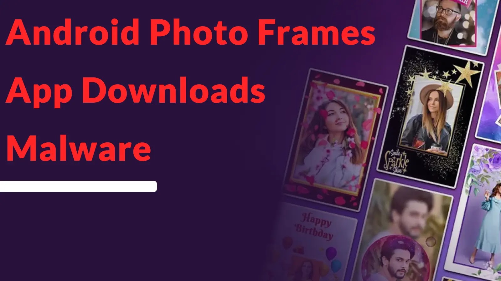 Android Photo Frames App Downloads Malware, Giving Hackers Control of The Device Without User Interaction