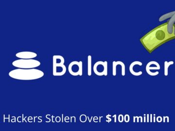 Balancer DeFi Platform Hit by Major Exploit Resulting in $100M+ in Losses