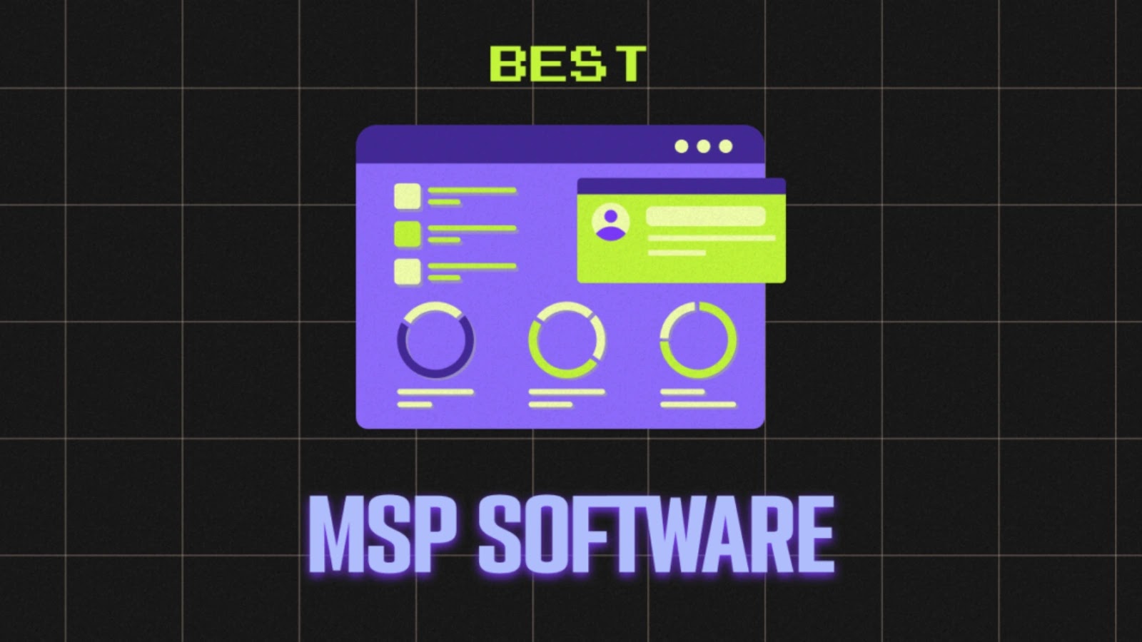 Best MSP Software: The Essential Tech Stack 