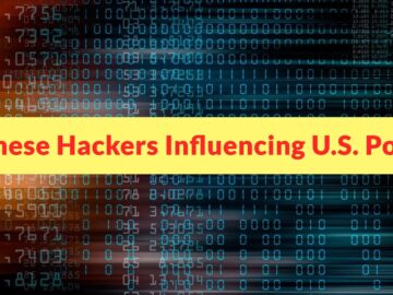 Chinese Hackers Organization Influence U.S. Government Policy on International Issues Chinese Hackers Organization Influence U.S. Government Policy on International Issues