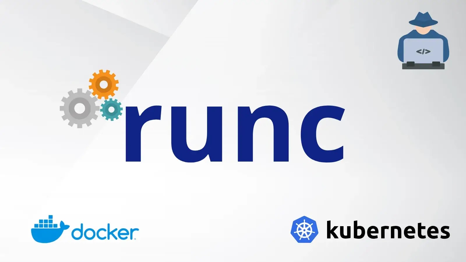 Critical runc Vulnerabilities Put Docker and Kubernetes Container Isolation at Risk