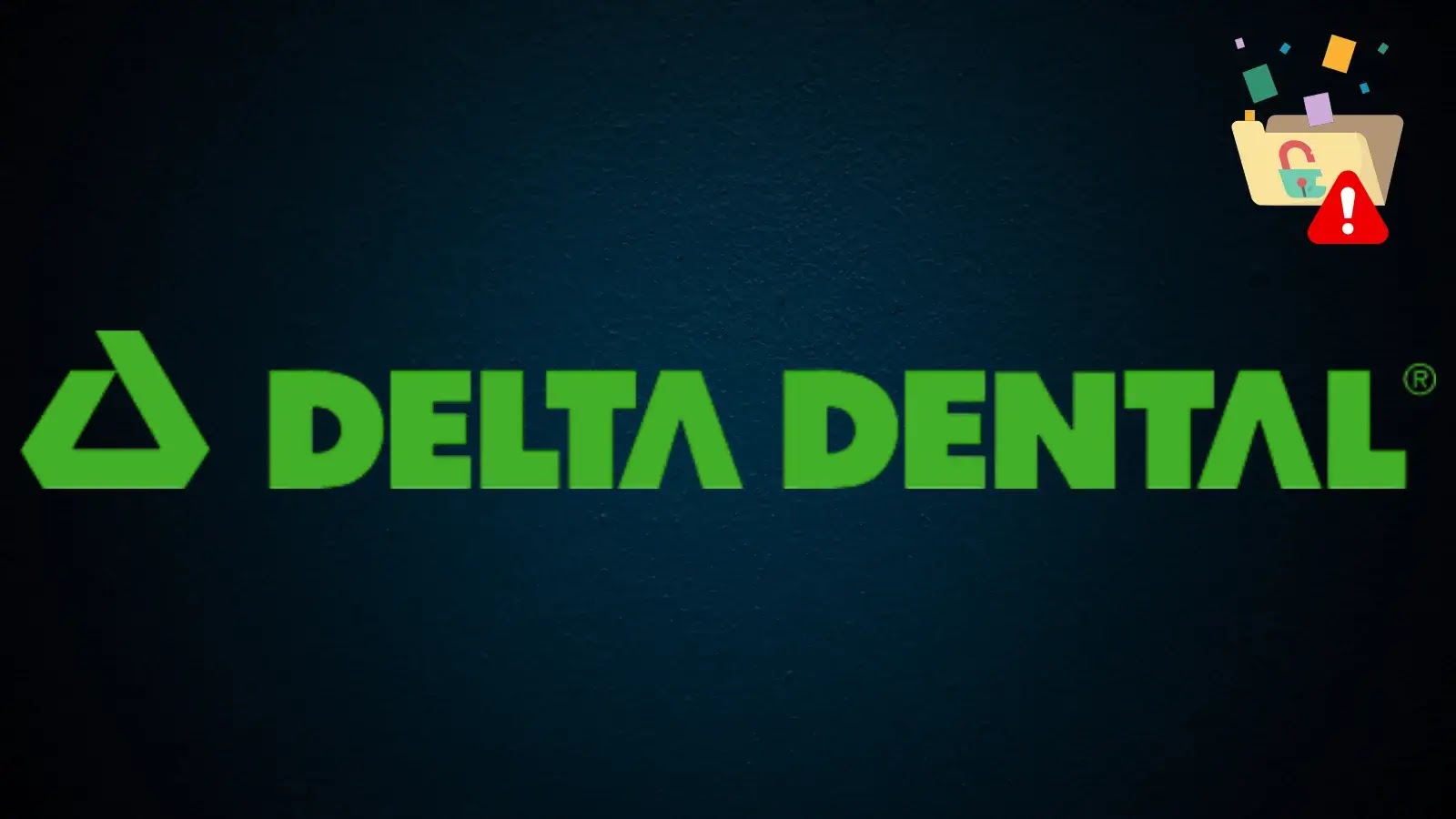 Delta Dental of Virginia Data Breach Exposes 146,000+ Customers Personal Details