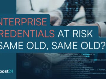 Enterprise Credentials at Risk – Same Old, Same Old?
