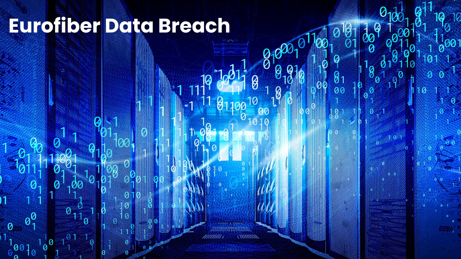 Eurofiber Data Breach - Hackers Exploited Vulnerability to Exfiltrate Users' Data