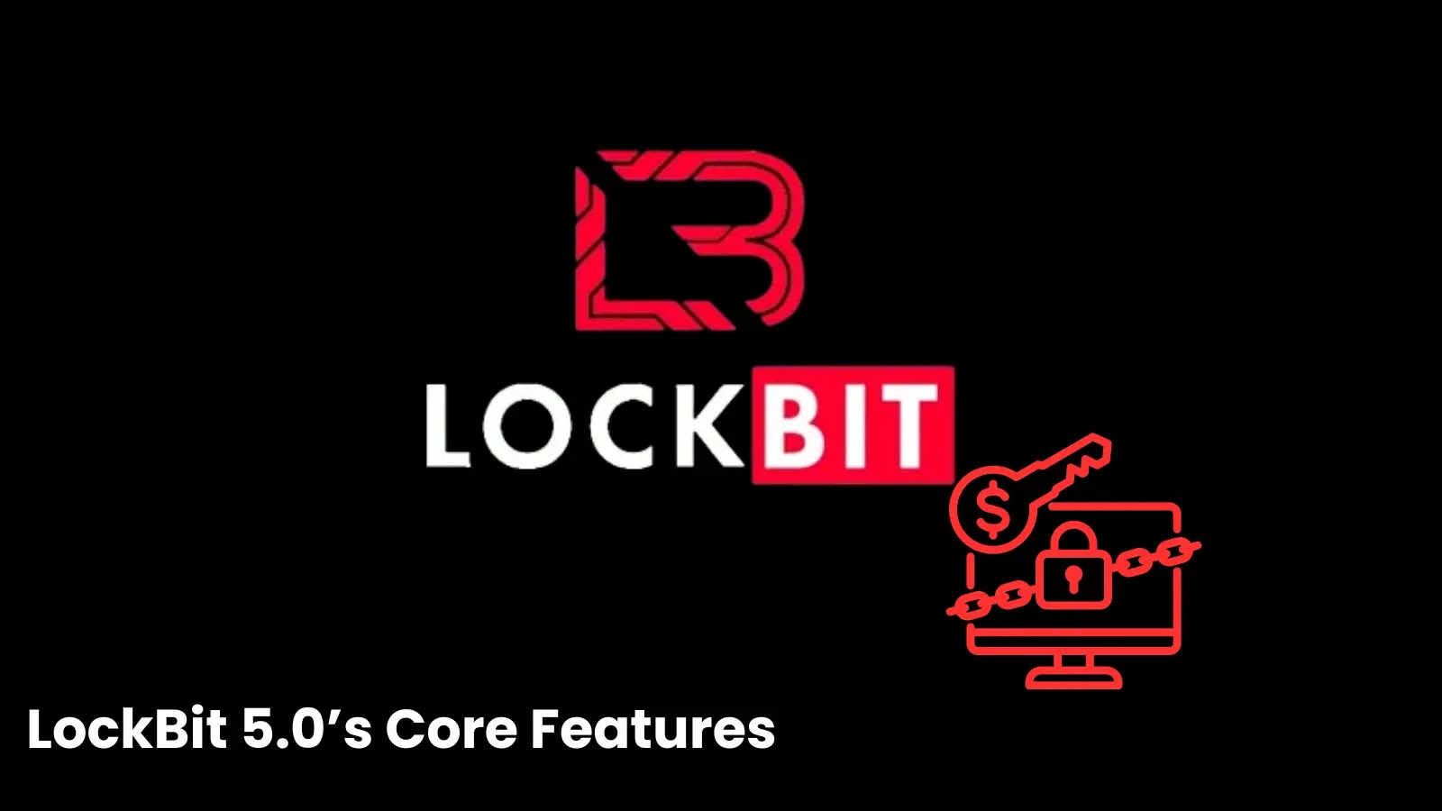 New Analysis Reveals LockBit 5.0’s Core Features and Dual-Stage Attack Model
