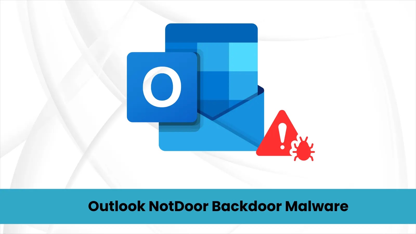 New Detection Methods Uncovered for Outlook NotDoor Backdoor Malware