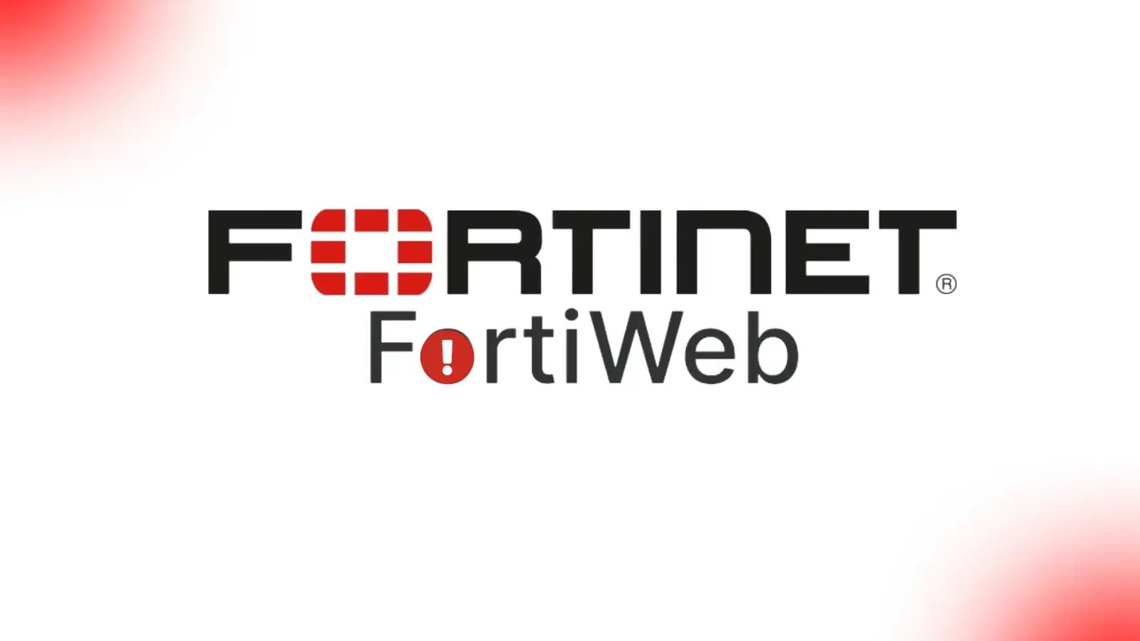 New FortiWeb 0-Day Code Execution Flaw Actively Exploited