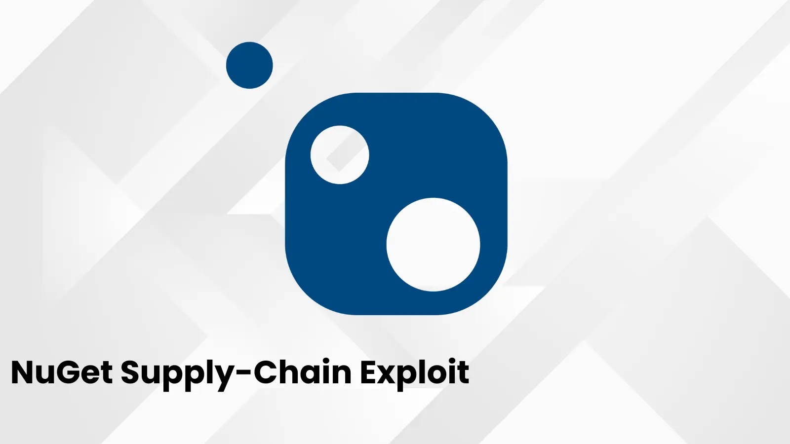 NuGet Supply-Chain Exploit Uses Timed Destructive Payloads Against ICS
