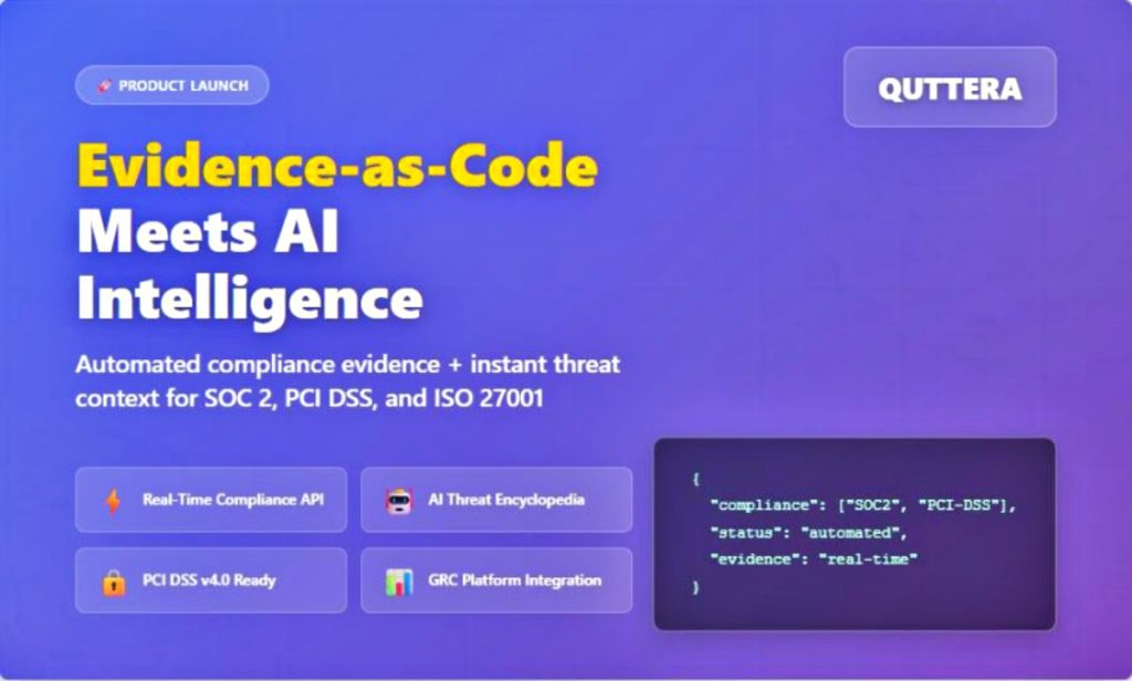 Quttera Launches “Evidence-as-Code” API to Automate Security Compliance for SOC 2 and PCI DSS v4.0