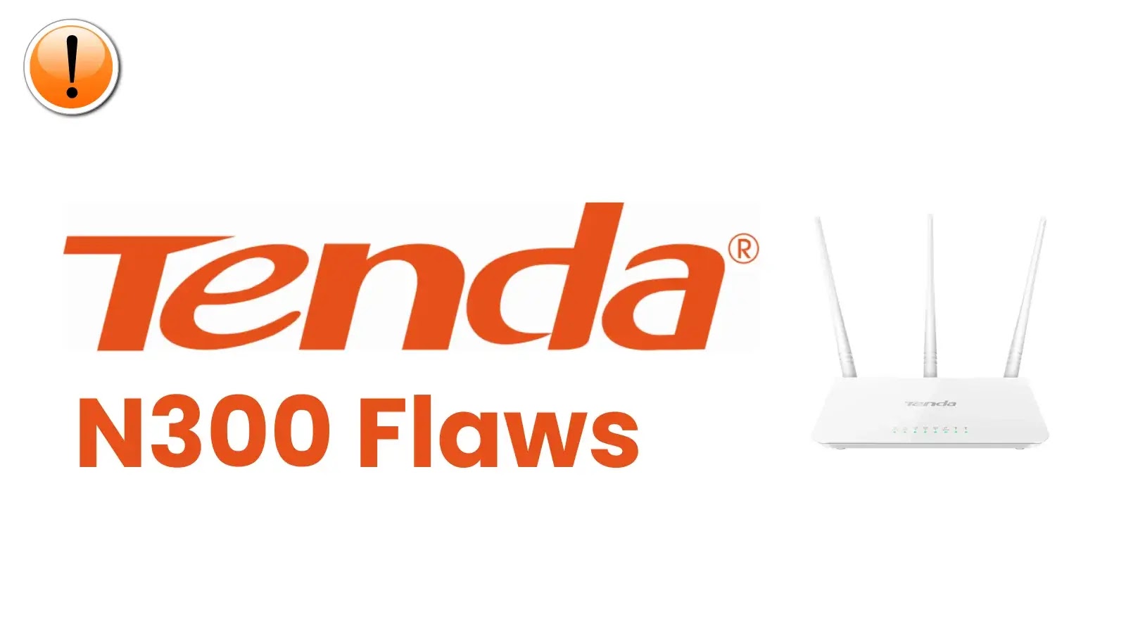 Tenda N300 Flaws Allow Attackers to Run Commands as Root