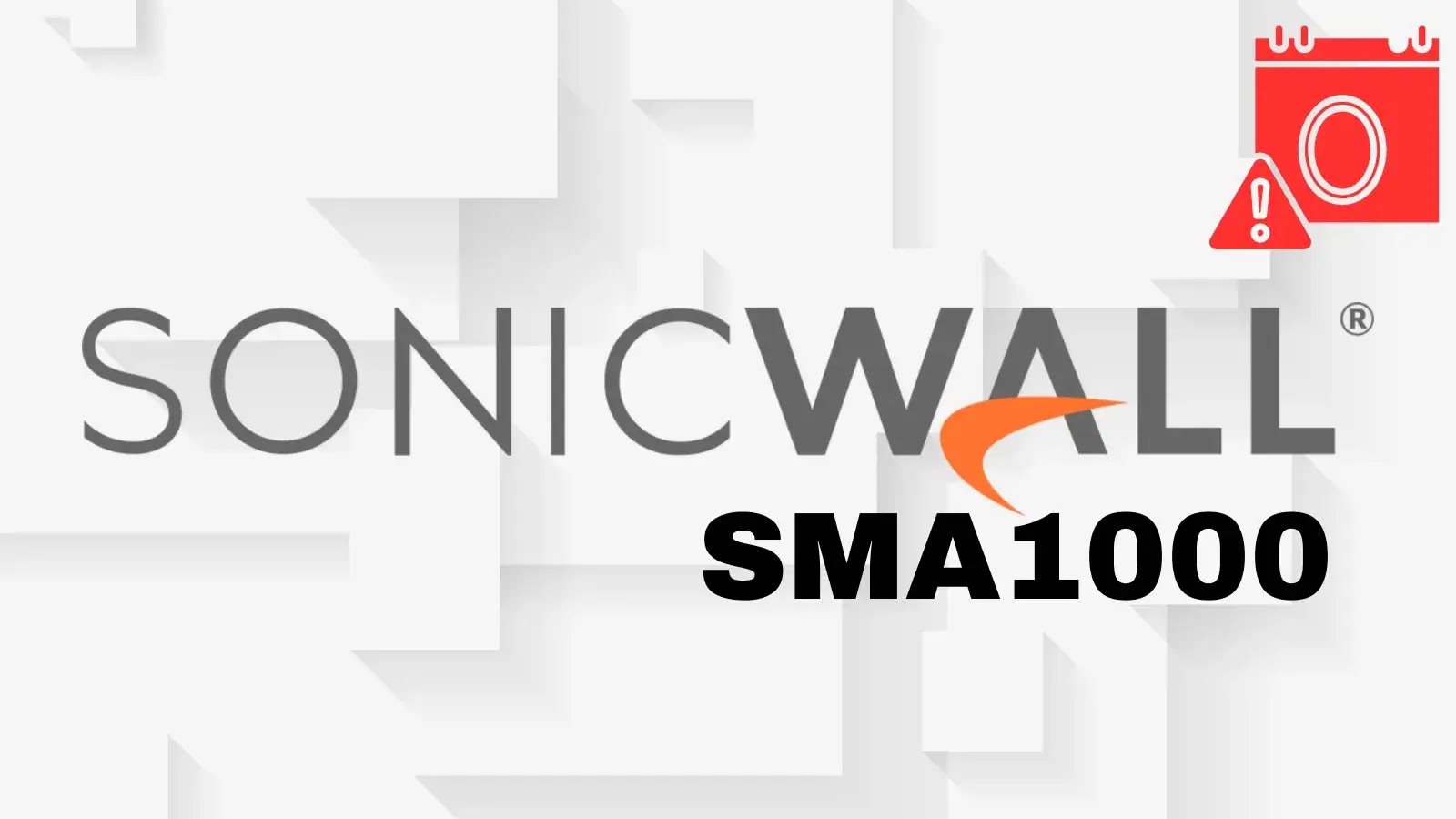 Hackers Exploiting SonicWall SMA1000 0-day Vulnerability to Escalate Privileges