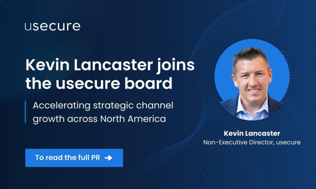 Kevin Lancaster Joins the usecure Board to Accelerate North American Channel Growth