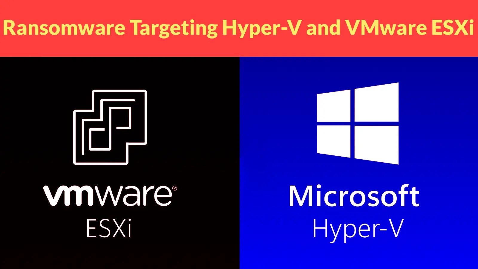 Ransomware Targeting Hyper-V and VMware ESXi Surges as Akira Group Exploits System Vulnerabilities