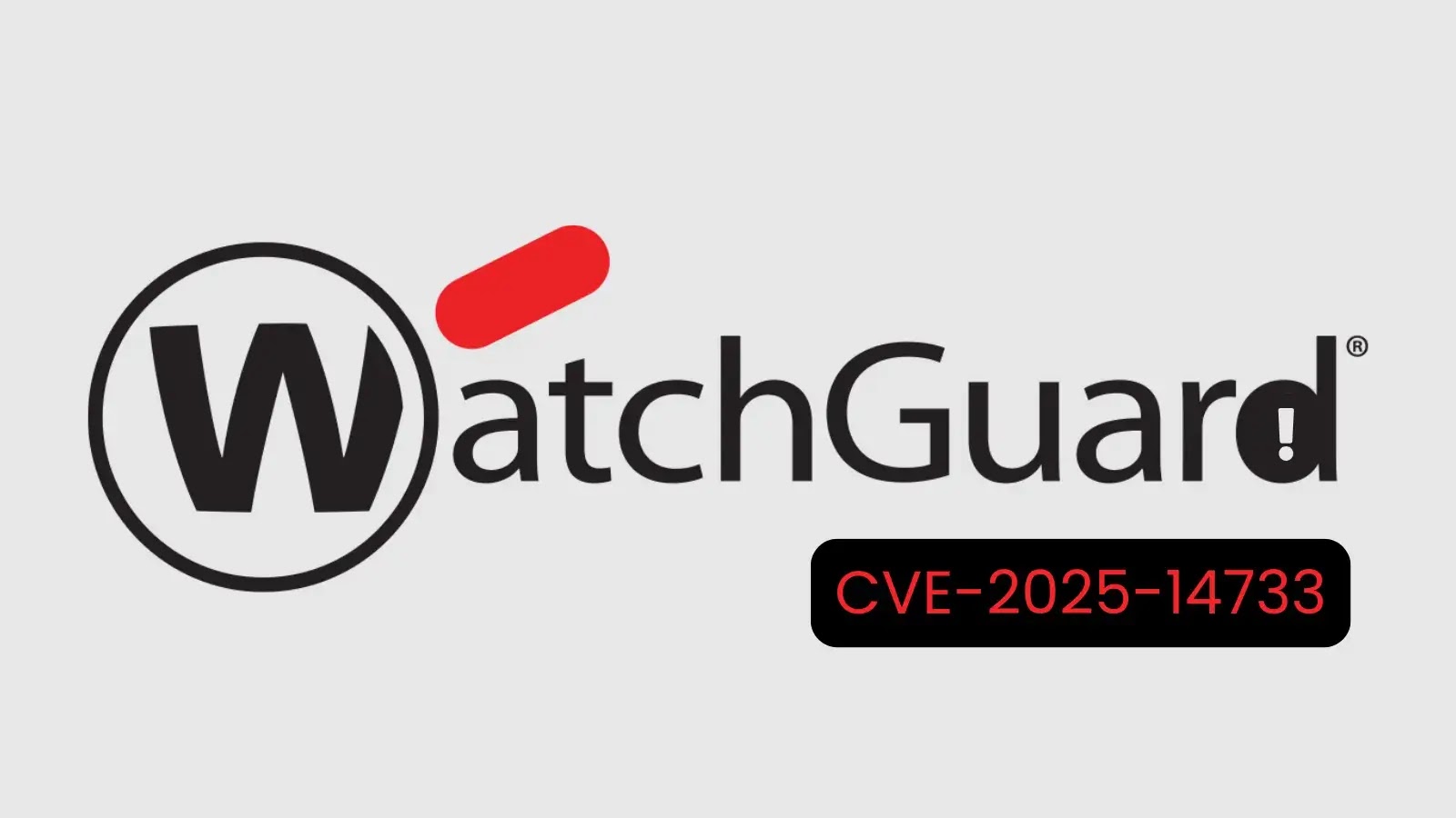 WatchGuard Zero-Day Actively Exploited to Seize Control of Firewalls