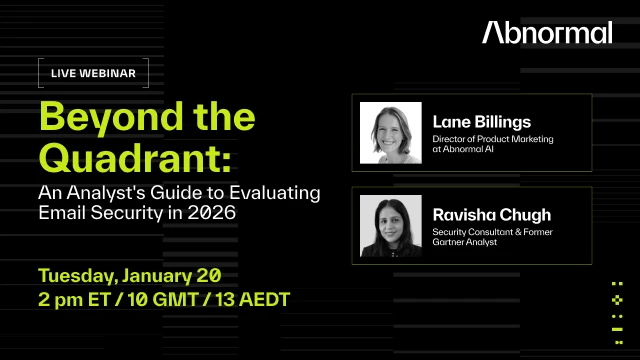 Webinar: Beyond the Quadrant: An Analyst's Guide to Evaluating Email Security in 2026
