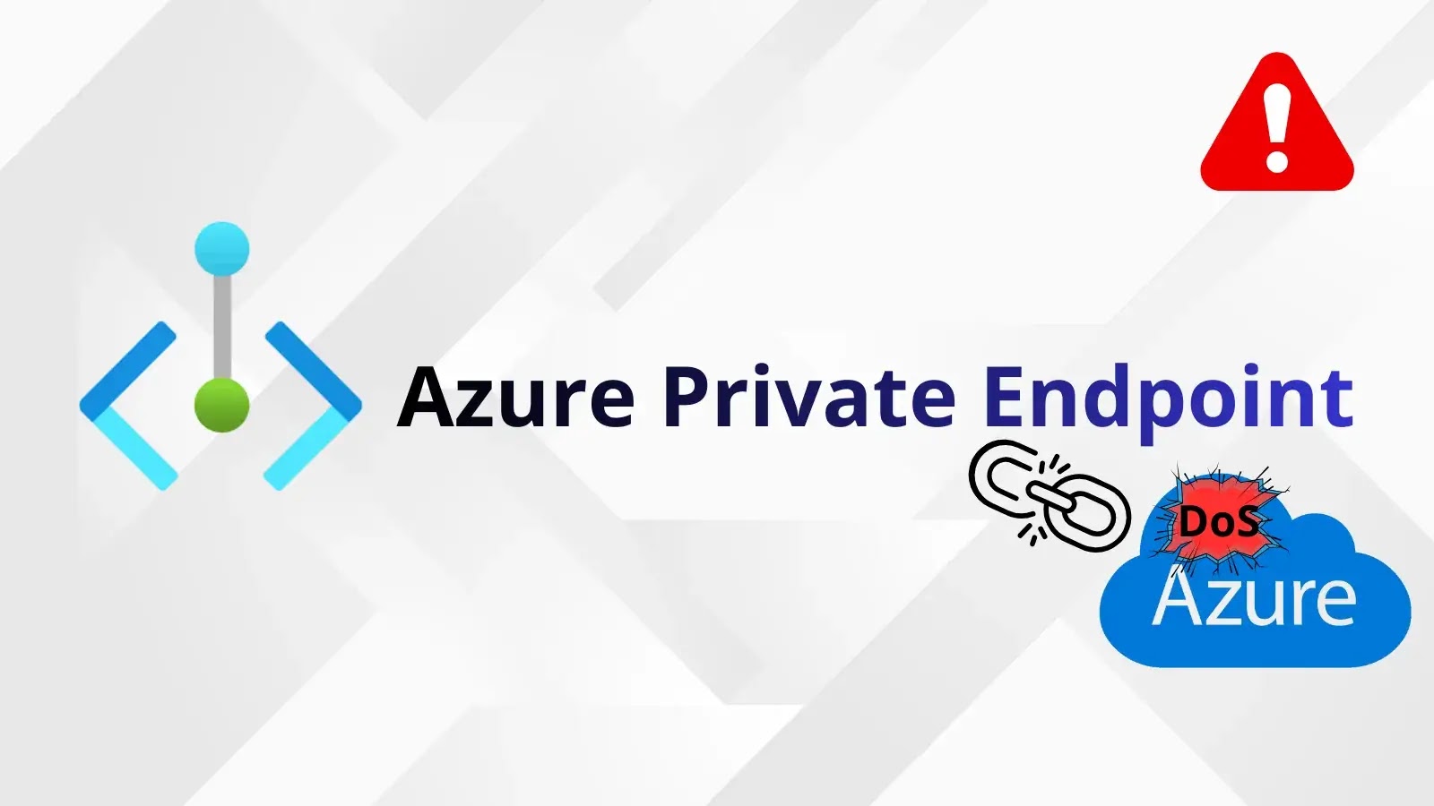 Azure Private Endpoint Deployments Exposes Azure Resources to DoS Attack