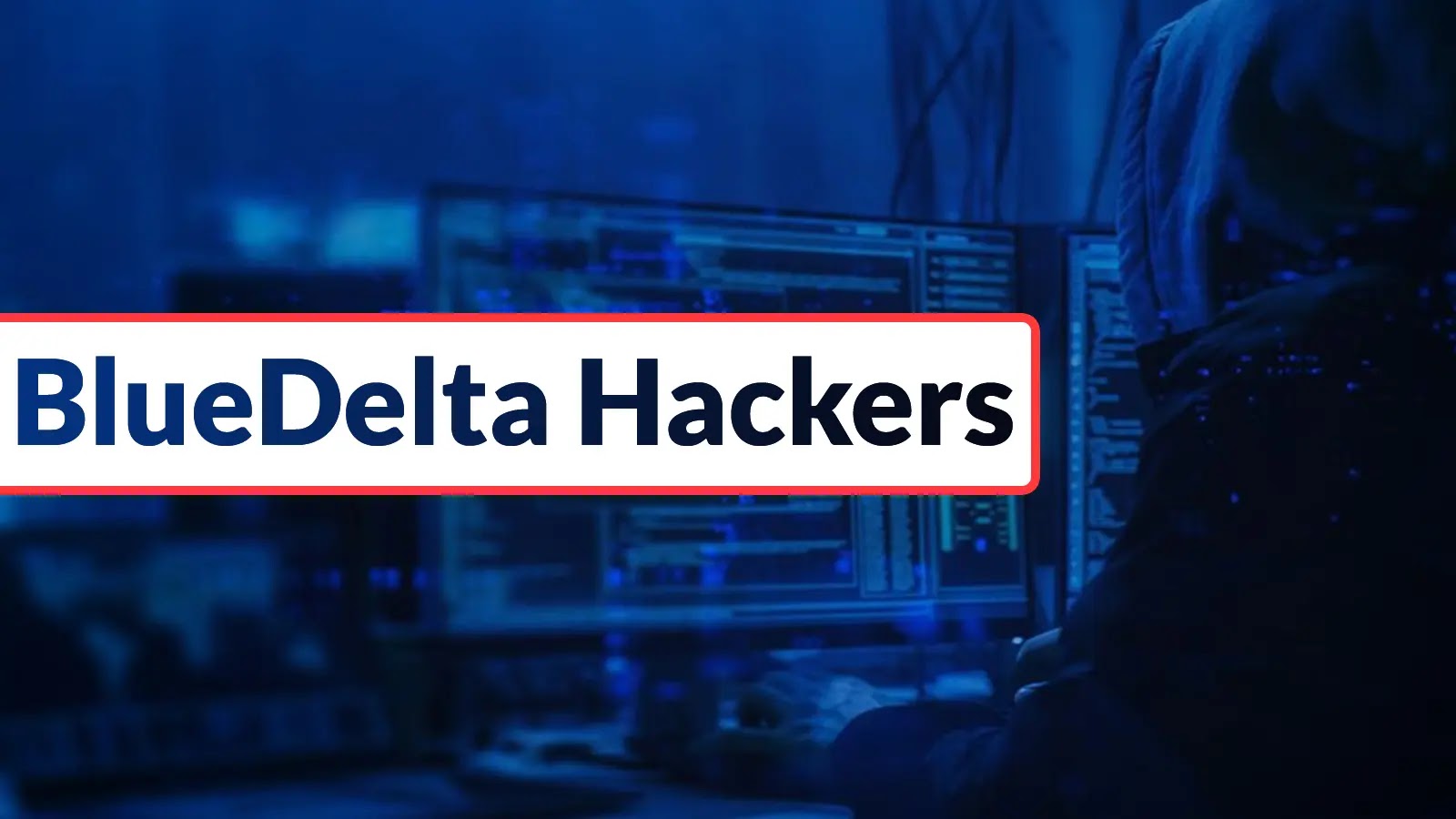 BlueDelta Hackers Attacking Microsoft OWA, Google, and Sophos VPN Users to Steal Logins