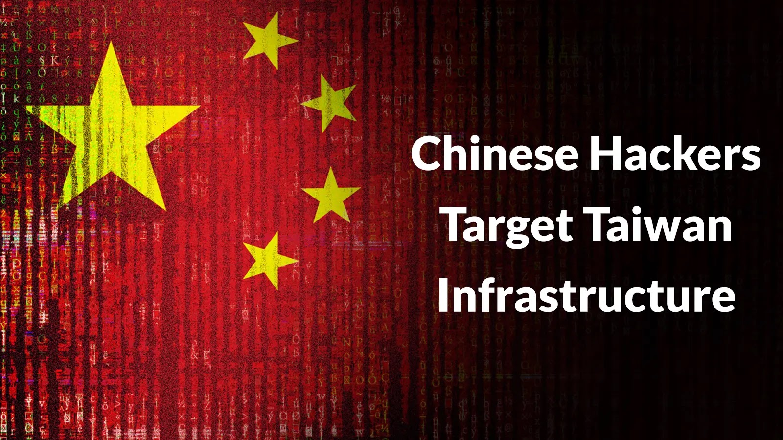 Chinese Hackers Actively Attacking Taiwan Critical Infrastructure