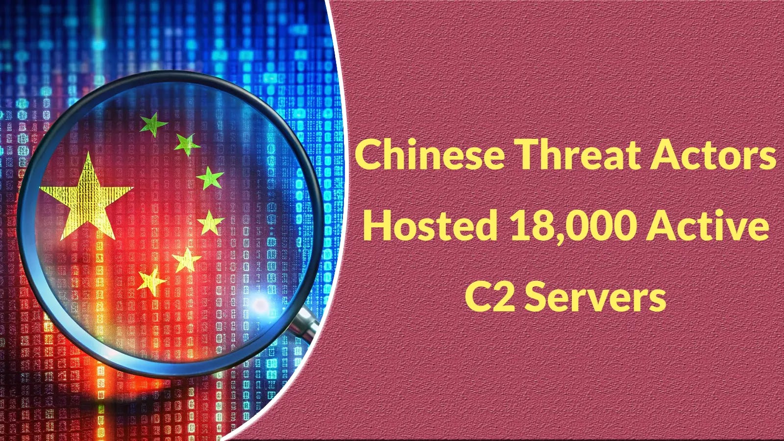Chinese Threat Actors Hosted 18,000 Active C2 Servers Across 48 Hosting Providers